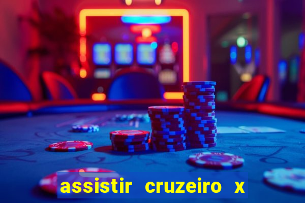 assistir cruzeiro x flamengo multicanais